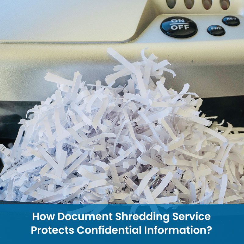 How Document Shredding Service Protects Confidential Information? How Document Shredding Service Protects Confidential Information?