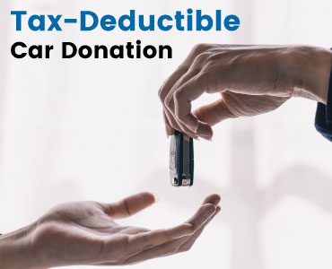 Everything You Need to Know About Tax Deductible Car Donation Everything You Need to Know About Tax Deductible Car Donation